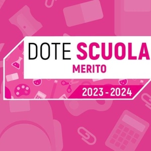 Dote Scuola – componente Merito, anno scolastico e formativo 2023/2024